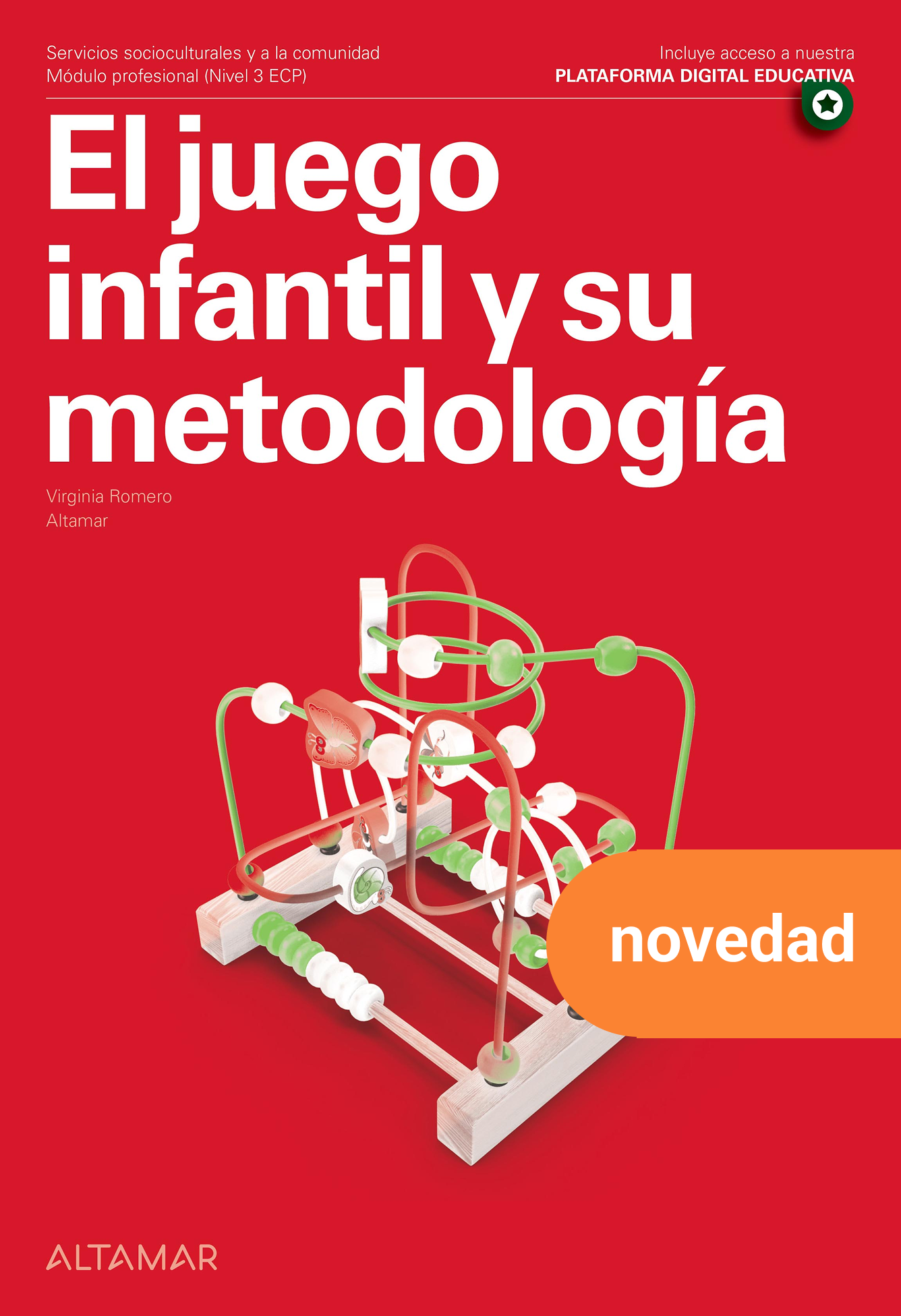 El juego infantil y su metodología. Nueva edición